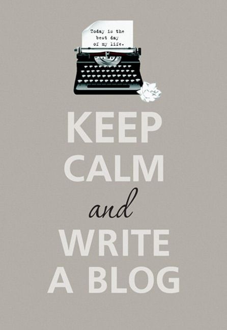 keep calm and write a blog