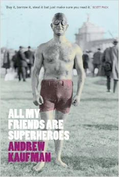 all my friends are superheroes by andrew kaufman