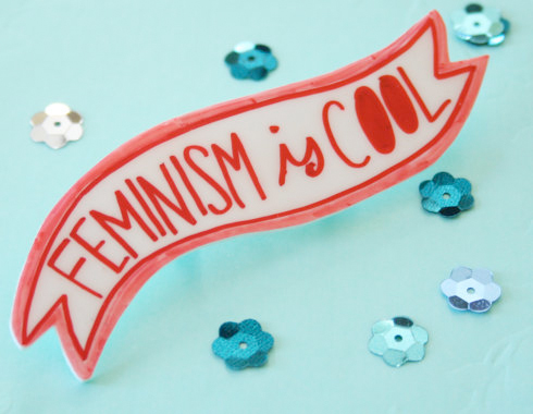feminism is cool brooch from not on the high street