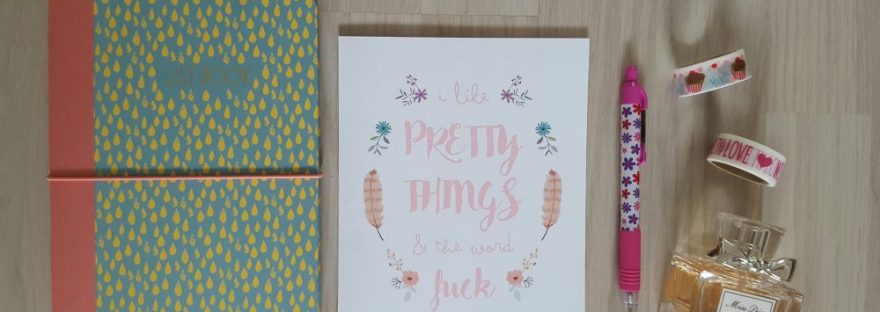 i like pretty things and the word fuck print