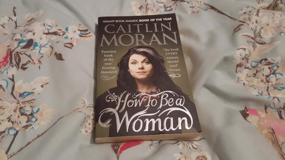 how to be a woman by caitlin moran