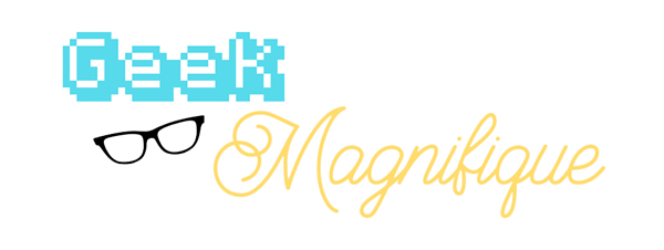 geek magnifique