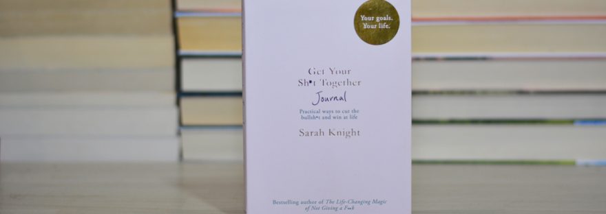 Get Your Shit Together Journal by Sarah Knight