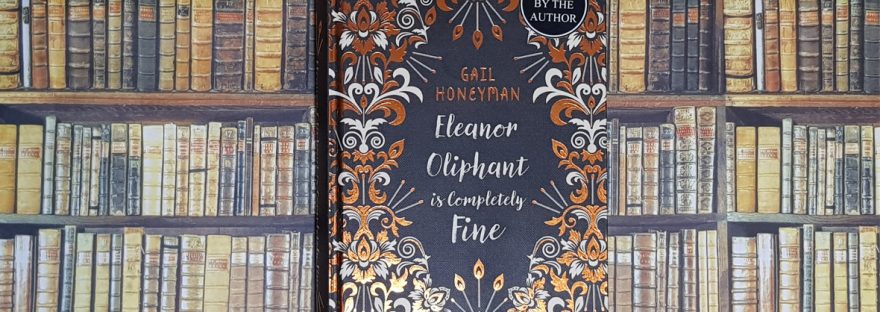 Eleanor Oliphant is Completely Fine by Gail Honeyman