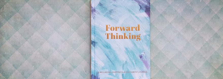 Forward Thinking: A Wellbeing, Happiness & Fulfilment Journal - review