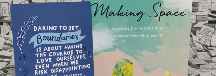 Making Space: Creating Boundaries in an Ever-Encroaching World by Jayne Hardy - book review