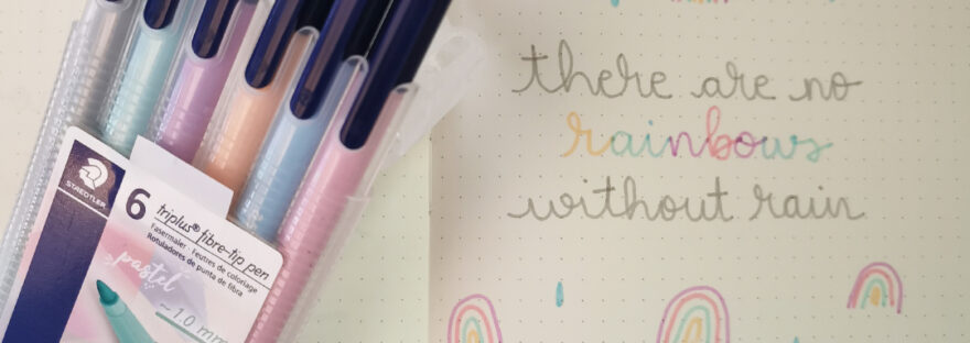 There are no rainhows without rain - hand lettered quote